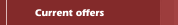 Current offers